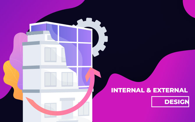INTERNAL & EXTERNAL DESIGN