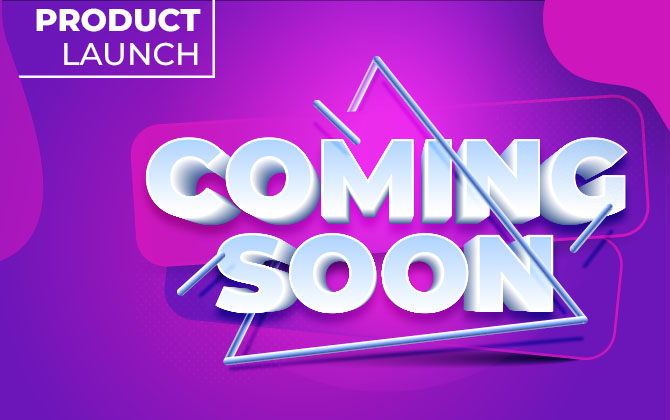 PRODUCT LAUNCH